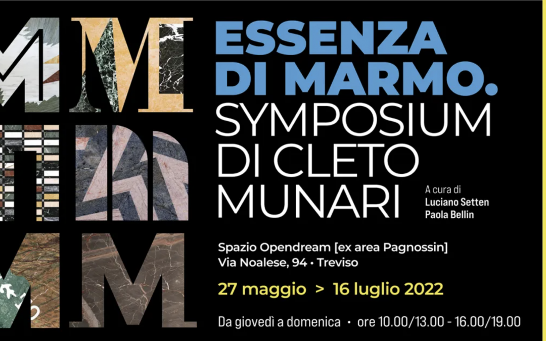 ESSENZA DI MARMO – Symposium di Cleto Munari